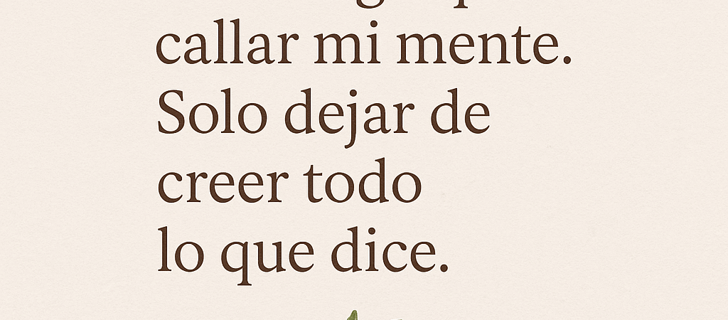 No tengo que callar mi mente